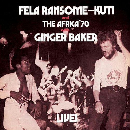 LIVE! Fela Kuti and The Africa '70 with Ginger Baker