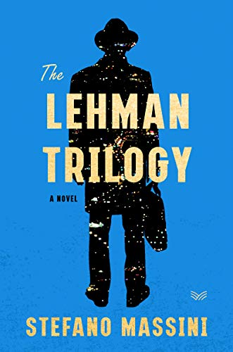 <i>The Lehman Trilogy</i> by Stefano Massini